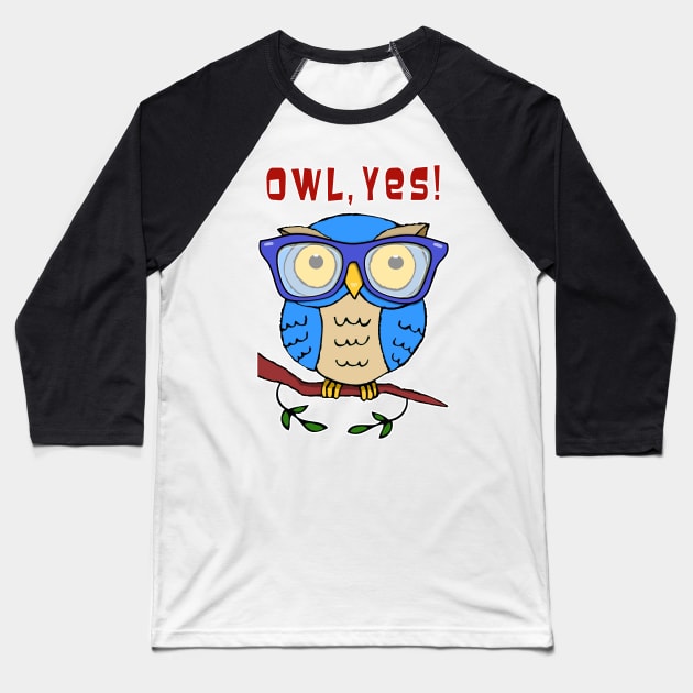 Owl, Yes! Baseball T-Shirt by headrubble